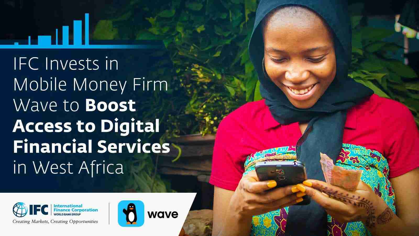 IFC arranges €90mn financing package for Wave | altAfrica